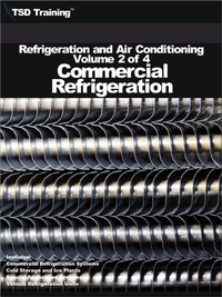  TSD Training - Refrigeration and Air Conditioning Volume 2 of 4 - Commercial Refrigeration - Refrigeration and Air Conditioning HVAC.
