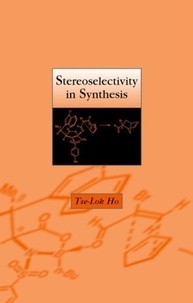 Tse-Lok Ho - Stereoselectivity In Synthesis.