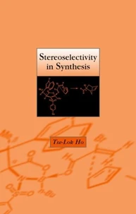 Stereoselectivity In Synthesis