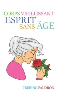 Corps vieillissant, esprit sans âge