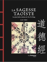 La Sagesse Taoïste - Les plus belles citations du Tao Te Ching