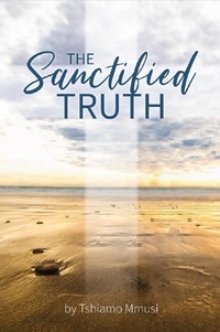  Tshiamo Mmusi - The Sanctified Truth.