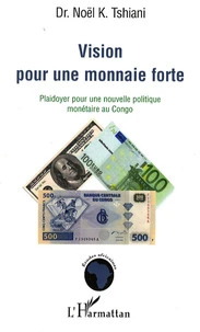 Vision pour une monnaie forte