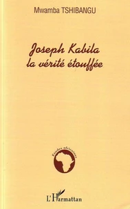 Joseph Kabila, la vérité étoufée