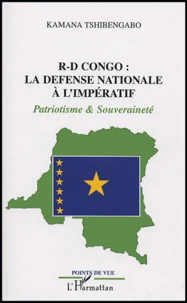 R-D Congo : La défense nationale à l'impératif