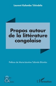 Tshindela laurent Kalombo - Propos autour de la littérature congolaise.