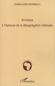 Kinshasa à l'épreuve de la désagrégation nationale