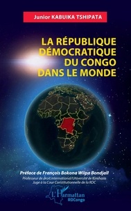 Livres téléchargés La République Démocratique du Congo dans le monde (French Edition) DJVU iBook FB2