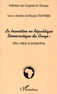 La transition en République Démocratique du Congo : bilan, enjeux et perspectives