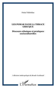 Les pomak dans la Thrace grecque : Discours ethnique et pratiques socioculturelles