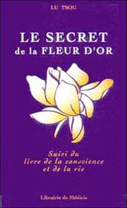 Le secret de la fleur d'or suivi du Livre de la conscience et de la vie