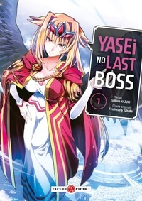 Tsubasa Hazuki et  Fire Head - Yasei no Last Boss Tome 1 : .