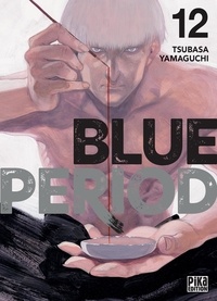 Tsubasa Yamaguchi - Blue Period Tome 12 : .
