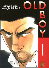 Tsuchiya Garon et Minegishi Nobuaki - Old Boy Tome 1 : .