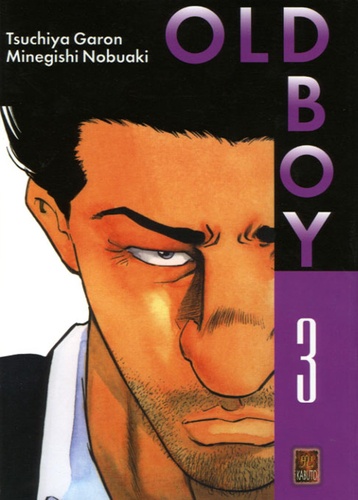 Tsuchiya Garon et Minegishi Nobuaki - Old Boy Tome 3 : .