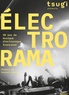 Tsugi - ELECTRORAMA - 30 ans de musique électronique française.