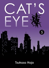 Tsukasa Hojo - Cat's Eye Tome 5 : Perfect Edition.