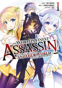 The World's finest Assassin gets reincarnated in another world as an Aristocrat Tome 1