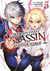The World's finest Assassin gets reincarnated in another world as an Aristocrat Tome 5