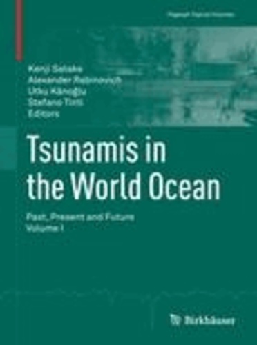Tsunamis in the World Ocean - Past, Present and Future Volume I.