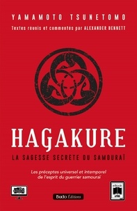 Tsunetomo Yamamoto - Hagakure - La sagesse secrète du samouraï.