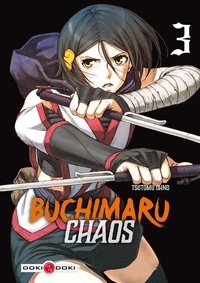 Ebooks à télécharger gratuitement pour mobile Buchimaru Chaos Tome 3 PDF 9782818968376 (Litterature Francaise) par Tsutomu Ohno
