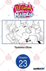Even the Elf Captain Wants to be a Maiden #023