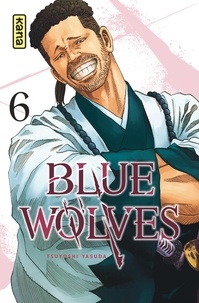 Tsuyoshi Yasuda - Blue Wolves Tome 6 : .