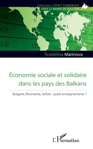 Economie sociale et solidaire dans les pays des Balkans. Bulgarie, Roumanie, Serbie : quels enseignements ?