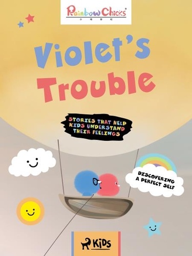 TThunDer Animation et Xiaodan Liu - Rainbow Chicks - Discovering a Perfect Self - Violet’s Trouble.