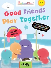 TThunDer Animation et Xiaonan Zhang - Rainbow Chicks - Social Skills - Good Friends Play Together.