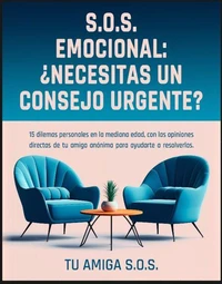 S.O.S. EMOCIONAL: ¿NECESITAS UN CONSEJO URGENTE?