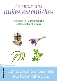 Le choix des huiles essentielles