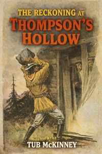 The Reckoning at Thompson’s Hollow