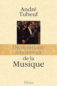 Dictionnaire amoureux de la musique