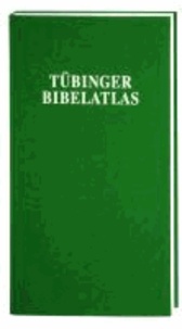 Keith Myrick - Tübinger Bibelatlas - Auf der Grundlage des Tübinger Atlas des Vorderen Orients (TAVO).