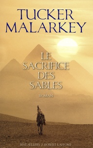 Tucker Malarkey - Le sacrifice des sables.