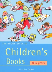 The Rough Guide To Children'S Books 0-5 Years
