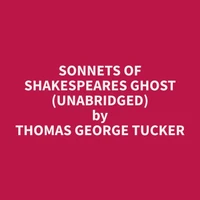 Sonnets of Shakespeares Ghost (Unabridged)