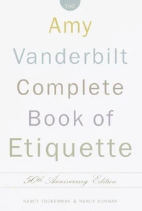 The Amy Vanderbilt Complete Book of Etiquette