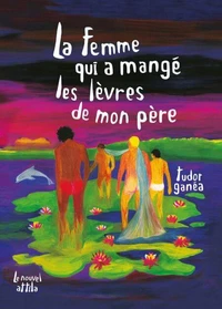 La femme qui a mangé les lèvres de mon père