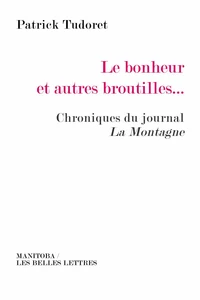 Le bonheur et autres broutilles...