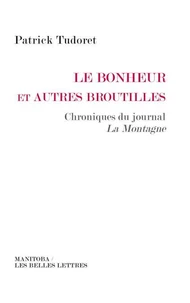 Le bonheur et autres broutilles...