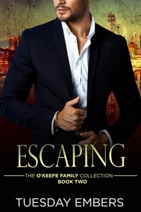  Tuesday Embers - Escaping - The O'Keefe Family Collection, #2.