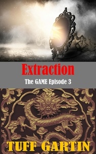  Tuff Gartin - Extraction - The GAME, #3.
