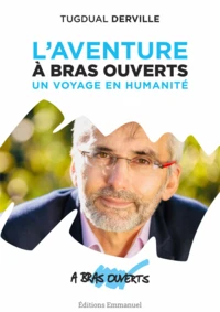 L'aventure à bras ouverts