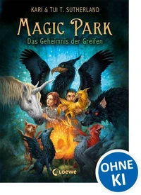 Magic Park (Band 1) - Das Geheimnis der Greifen
