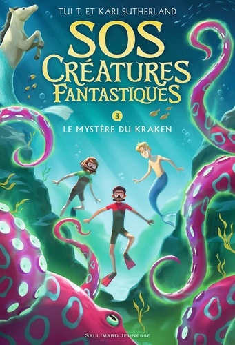 SOS Créatures fantastiques Tome 3 Le mystère du kraken