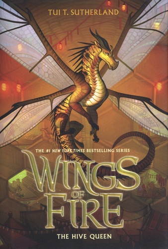 Tui-T Sutherland - Wings of Fire Tome 12 : The Hive Queen.