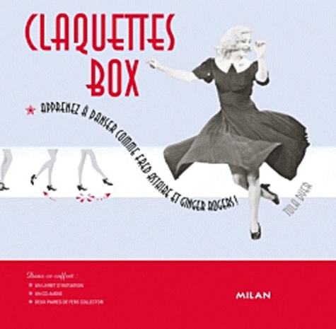 Tula Dyer - Claquettes box - Apprenez à danser comme Fred Astaire et Ginger Rogers !. 1 CD audio